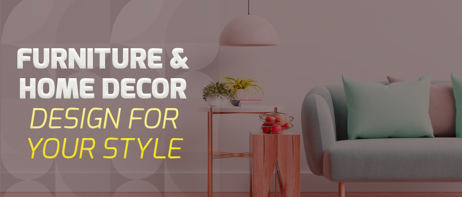 Furniture & Home Decor